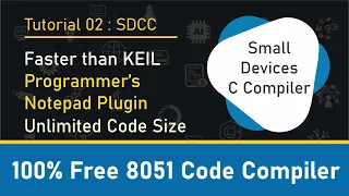 Small Device C Compiler SDCC 8051 Code Compiler with Programmer s Notepad 8051 coding Tutorial