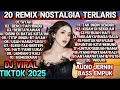 BENCI TAPI RINDU‼️REMIX 'DUT NOSTALGIA POPULER 2025 / TEMBANG LAWAS NOSTALGIA PALING ENAK DI DENGAR