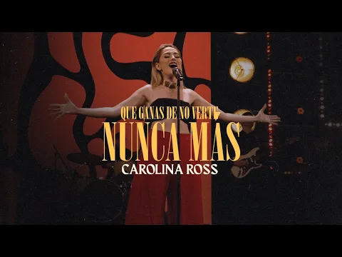 Download MP3 Carolina Ross - Que Ganas De No Verte Nunca Más (Video Oficial)