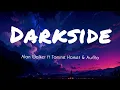 Download Lagu Alan Walker - Darkside feat Tomine Harket and Au/Ra (Lyrics)