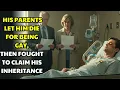 Download Lagu HIS PARENTS LET HIM DIE FOR BEING GAY — THEN FOUGHT TO CLAIM HIS INHERITANCE
