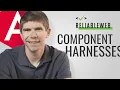 Testing with Component Harnesses for the Win Alain Chautard Reliable Web Summit 2021
