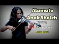 Download Lagu INSTRUMEN ALAMATE ANAK SHOLEH VERSI POP Setengah Jam Nonstop