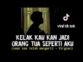 Download Lagu kelak kau kan jadi orang tua seperti aku (SAAT AKU TELAH MENGERTI - VIRGOUN) cover agusriansyah