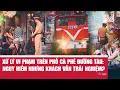 Download Lagu Xử lý vi phạm trên phố cà phê đường tàu: Nguy hiểm nhưng khách vẫn trải nghiệm?  | VTV24