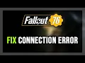 FIX Fallout 76 Connection Error Server Error