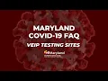 Maryland COVID-19 FAQ VEIP Testing Sites