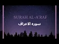 Lagu Surah Al-A’raf | Recitation | Rare Recitation of Shaikh Ali Jaber RA