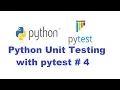 Python Unit Testing With Pytest 4 - pytest fixtures methods