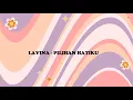 Download Lagu LAVINA - PILIHAN HATIKU (Speed Up)