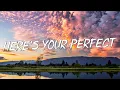 Download Lagu Here's Your Perfect - Jamie Miller (Lyrics) || Meghan Trainor,Troye Sivan (Mix Lyrics)
