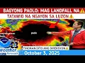 Download Lagu BAGYONG PAULO: MAG LANDFALL NA⚠️  TINGNAN⚠️WEATHER UPDATE TODAY OCTOBER 3, 2025