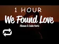 Download Lagu [1 HOUR 🕐 ] Rihanna - We Found Love (Lyrics) ft Calvin Harris