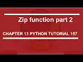 Zip function part 2 Python tutorial 157