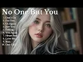 Download Lagu NEW LOVE SONG💖 NO ONE BUT YOU  NEW SONG PLAYLIST 2025