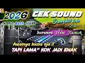 Lagu CEK SOUND AGAIN DANGDUT KOPLO FULL BASS GLERR 2026 | AUDIO CLARITY BERSIH INSTRUMENT RANCAK TERBARU