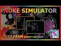 NUKE SIMULATOR Script Pastebin 2023 AUTO FARM AUTO COLLECT TELEPORT MORE