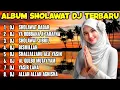 Download Lagu DJ SHOLAWAT TERBARU 2025 - BISMILLAH,AL QULBU MUTAYYAM, SHOLAWAT JIBRIL PEMBAWA REZEKI,SHOLAWAT NABI