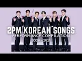 Download Lagu Top 75 Favorite 2PM Korean Songs | Live Performance Compilation 2008-2021