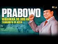 PRABOWO MENGHIBAHKAN 90.000 HEKTAR TANAH MILIKNYA DI ACEH JAUH SEBELUM TERJADINYA BENCANA