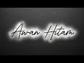 Download Lagu LASTCHAR - Awan Hitam | 【Official Lyric Video】