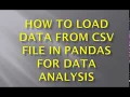 Pandas Dataframe from csv file Load Data from csv file in Pandas