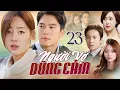 Lagu PHIM HÀN QUỐC | NGƯỜI VỢ DŨNG CẢM - Tập 23 | Trọn Bộ Phim Tâm Lý Tình Cảm Lồng Tiếng Mới 2025