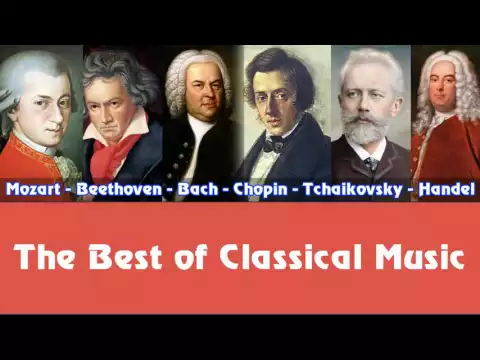 Download MP3 Mozart, Beethoven, Bach, Chopin, Tchaikovsky, Handel – The Best of Classical Music