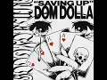 Saving Up - Dom Dolla