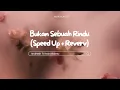 Download Lagu Bukan sebuah rindu Speed Up + Reverb   Andmesh ft Yovie WIdianto