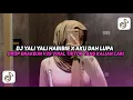 Download Lagu DJ YALI YALI HABIBIE X AKU DAH LUPA | DJ DROP ENAKEUN V29 VIRAL TIKTOK YANG KALIAN CARI