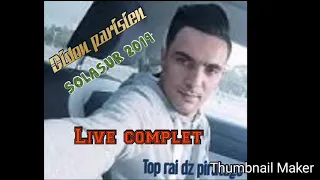 Didou Parisien Live Complet 2019 ديدو الباريزيان يلهب ملهى Solazur 