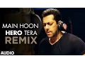 Download Lagu 'Main Hoon Hero Tera (Remix)' FULL AUDIO Song - DJ Raw | Hero | T-Series