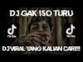 DJ GAK ISO TURU VIRAL TIKTOK #djviraltiktok