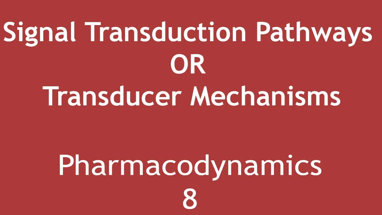 Signal Transduction Pathways OR Transducer Mechanisms (Pharmacodynamics Part 8) | Dr. Shikha Parmar