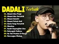 DADALI FULL ALBUM TERGALAU | KUMPULAN LAGU DADALI BAND TERBARU 2025