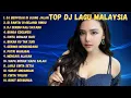 Download Lagu DJ LAGU MALAYSIA TOP 2025 - DJ GERIMIS MENGUNDANG - DJ MENCARI ALASAN 