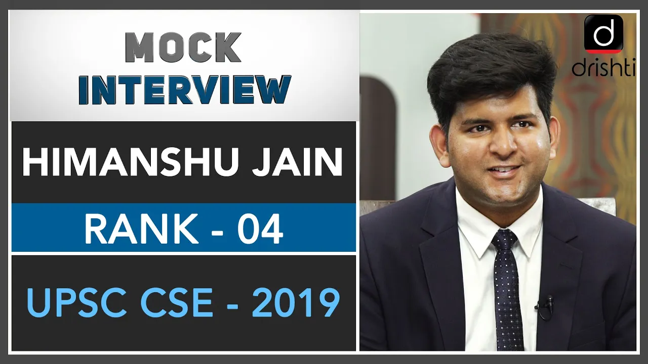 IAS Topper Himanshu Jain, Rank 4 (UPSC CSE 2019) | Mock Interview