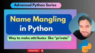 Name Mangling in Python Private Attributes in Python Object Advanced Python Series