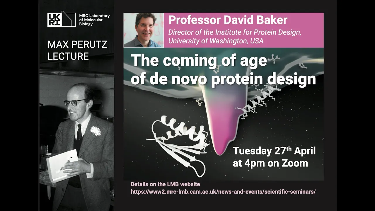 Perutz Lecture 2021: The coming of age of de novo protein design - David Baker