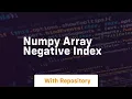 numpy array negative index