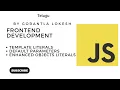 JavaScript Tutorial for Beginners Template Literals Enhanced Object Literals in JavaScript