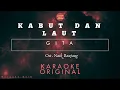 Download Lagu Gita - Kabut dan Laut Karaoke  (Ost Naik  Ranjang)
