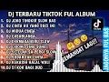 DJ TERBARU TIKTOK FUL ALBUM ll 2022 DJ JOKO TINGKIR X TIARA X MIDUA X CASABLANCA REMIX TERBARU