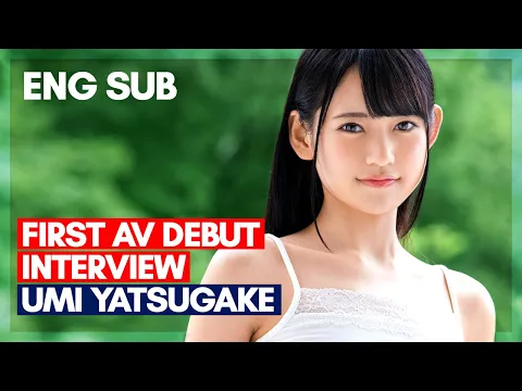 Download MP3 Eng Sub : Interview Umi Yatsugake's Debut