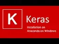 How to install Keras Python deep learning library on Anaconda on Windows OS