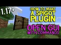 How to make a 1 17 Spigot Plugin Opening a GUI with Commands