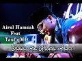 MERINDING!!! COVER Sholawat Shollu Ala Khoiril Anam Airul Hamzah feat Bang Haji TaufiqMD