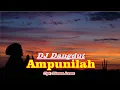 Download Lagu DJ Dangdut Ampunilah  -  Cipt; Rhoma Irama