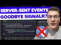 Goodbye SignalR Native Server-Sent Events are Here